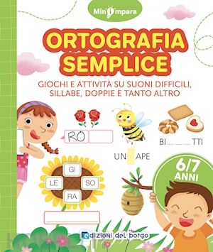 fanti roberta - ortografia semplice. giochi e attivita' per scoprire i segreti della lingua ital