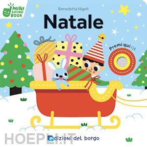 nigelli benedetta - natale. mini sound book. ediz. a colori