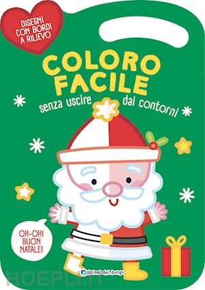 aa.vv. - natale. coloro facile. senza uscire dai contorni. ediz. a colori