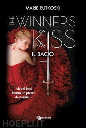 marie rutkoski - the winner's kiss. il bacio