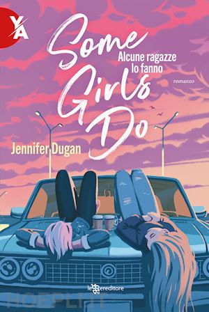 dugan jennifer - some girls do. alcune ragazze lo fanno