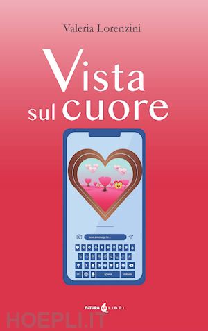 lorenzini valeria - vista sul cuore. ediz. integrale