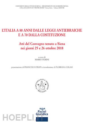 perini m. - l'italia a 80 anni dalle leggi antiebraiche e a 70 dalla costituzione
