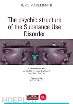 maremmani icro; maremmani angelo g.i.; pacini matteo - the psychic structure of the substance use disorder