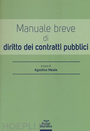 Manuale Breve Di Diritto Dei Contratti Pubblici - Meale A. (Curatore ...