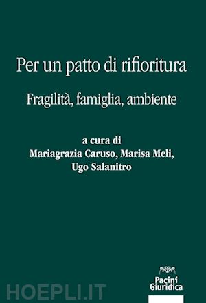 carusi mariagrazia (curatore); meli marisa (curatore); salanitro ugo (curatore) - per un atto di rifioritura