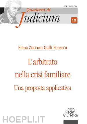 zucconi galli fonseca elena - l'arbitrato nella crisi familiare