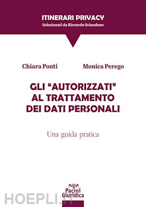 ponti chiara; perego monica - autorizzati al trattamento dei dati personali