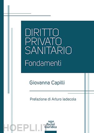 capilli giovanna - diritto privato sanitario