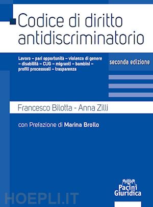 bilotta francesco; zilli anna - codice di diritto antidiscriminatorio