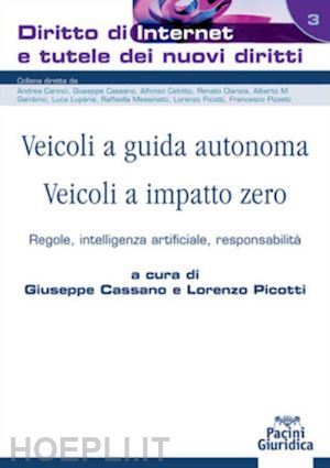 cassano g. (curatore); picotti l. (curatore) - veicoli a guida autonoma. veicoli a impatto zero.