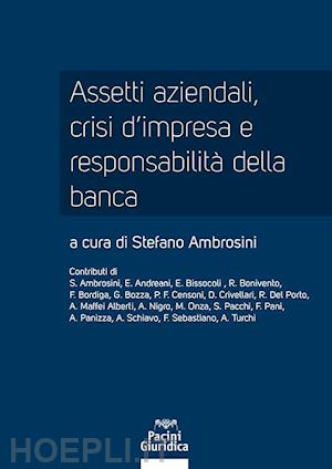ambrosini stefano (curatore) - assetti aziendali, crisi d'impresa e responsabilita' della banca