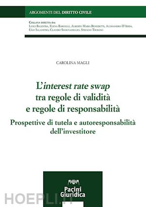 magli carolina - interest rate swap tra regole di validita' e regole di responsabilita'. prospett