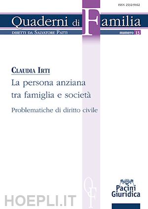 irti - la persona anziana tra famiglia e societa'. problematiche di diritto civile