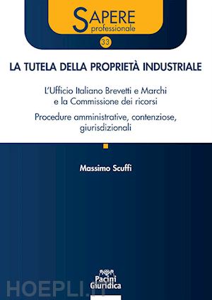 scuffi massimo - tutela della proprieta' industriale