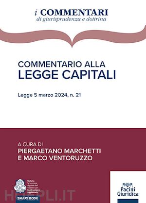 marchetti piergaetano (curatore); ventoruzzo marco (curatore) - commentario alla legge capitali