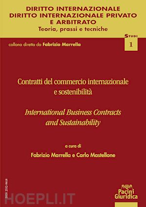 marrella f. (curatore); mastellone c. (curatore) - contratti del commercio internazionale e sostenibilita'. international business