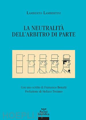 lambertini lamberto - la neutralita' dell'arbitro di parte