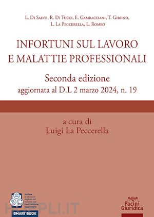 aa.vv.; la peccerella l. (curatore) - infortuni sul lavoro e malattie professionali