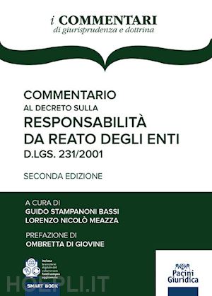 stampanoni bassi guido (curatore); meazza lorenzo nicolo' (curatore) - commentario al decreto sulla responsabilita' da reato degli enti - d.lgs. 231/20