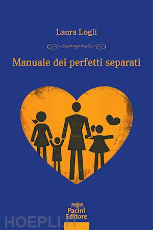 logli laura - manuale dei perfetti separati