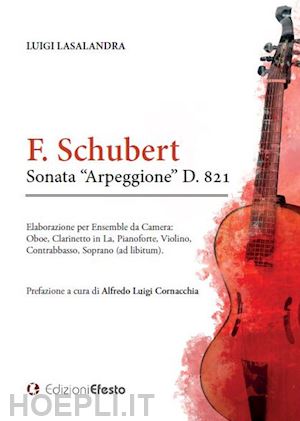 lasalandra luigi - f. schubert sonata «arpeggione» d. 821