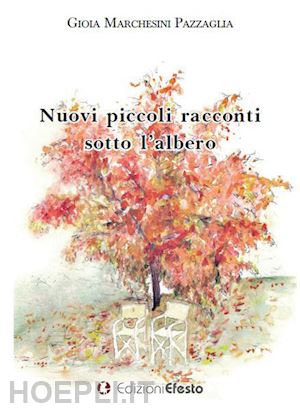 marchesini pazzaglia gioia - nuovi piccoli racconti sotto l'albero