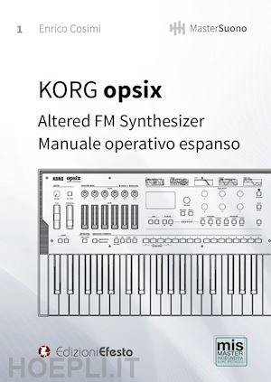 cosimi enrico - korg opsix altered fm synthesizer. manuale operativo espanso