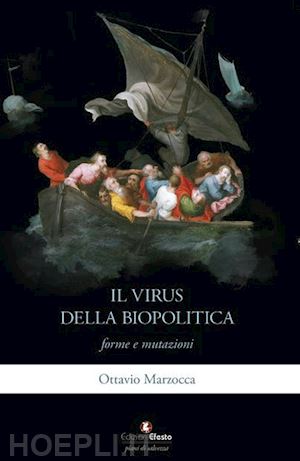 marzocca ottavio - il virus della biopolitica: forme e mutazioni