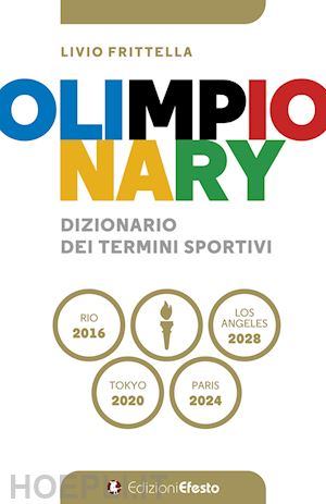 frittella livio - olimpionary. dizionario dei termini sportivi