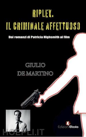 de martino giulio - ripley. il criminale affettuoso