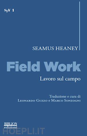 heaney seamus - field work-lavoro sul campo