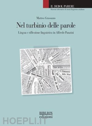 grassano matteo - nel turbinio delle parole. lingua e riflessione linguistica in alfredo panzini