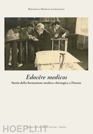 lippi d., de lucchi s. (curatore) - edocere medicos