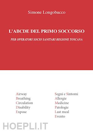 longobucco simone - l'abcde del primo soccorso. per operatori socio sanitari regione toscana