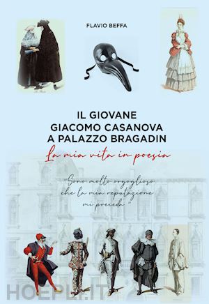 beffa flavio - il giovane giacomo casanova a palazzo bradin