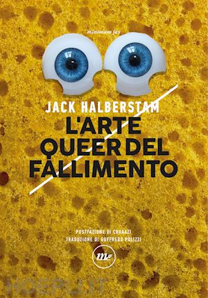 halberstam j. jack - l'arte queer del fallimento