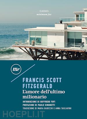 fitzgerald francis scott - l'amore dell'ultimo milionario