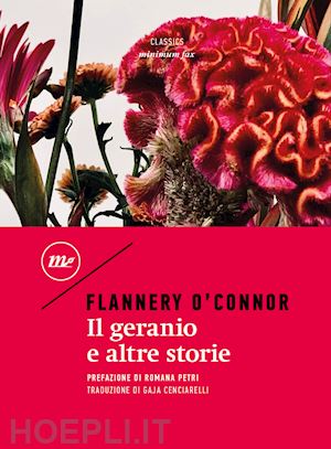 o'connor flannery - il geranio e altre storie