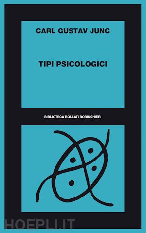 jung carl gustav - tipi psicologici