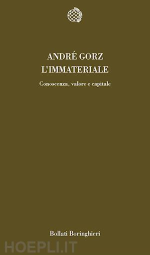 gorz andre' - l'immateriale