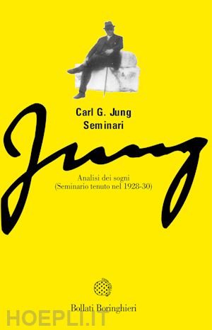 jung c. gustav; mcguire w. (curatore); perez l. (curatore) - seminari - analisi dei sogni (seminari 1928-1930)