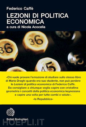 caffe' federico; acocella n. (curatore) - lezioni di politica economica