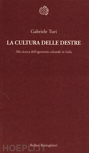 turi gabriele - la cultura delle destre