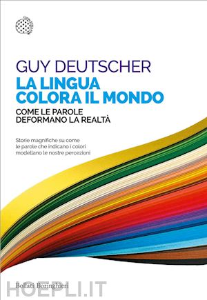 deutscher guy - la lingua colora il mondo. come le parole deformano la realta'