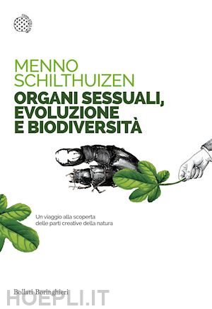 schilthuizen menno - organi sessuali, evoluzione e biodiversita'