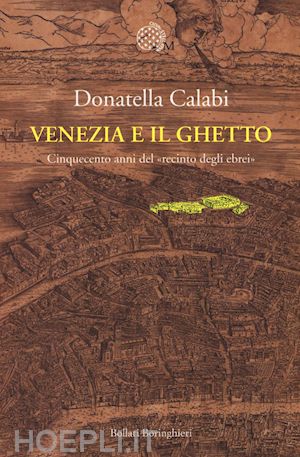 calabi donatella - venezia e il ghetto
