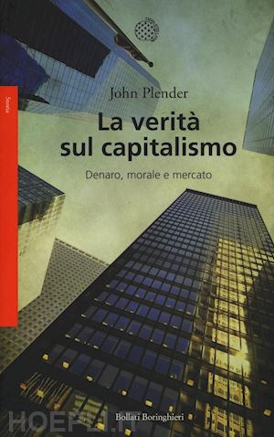 plender john - la verita' sul capitalismo