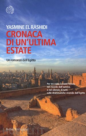 el rashidi yasmine - cronaca di un'ultima estate. un romanzo dell'egitto