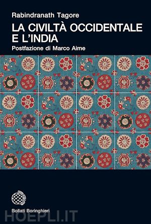 tagore rabindranath - la civiltà occidentale e l'india